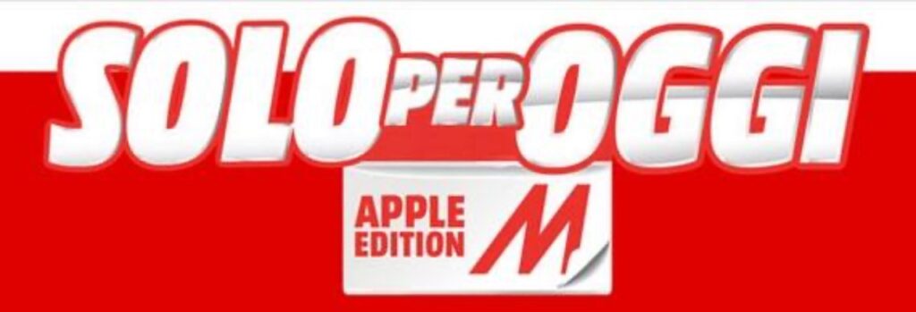 mediaworld solo per oggi apple