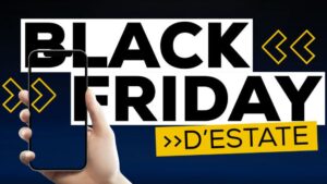 Euronics Black Friday d'Estate smartphone tv audio aspirapolvere pc offerte